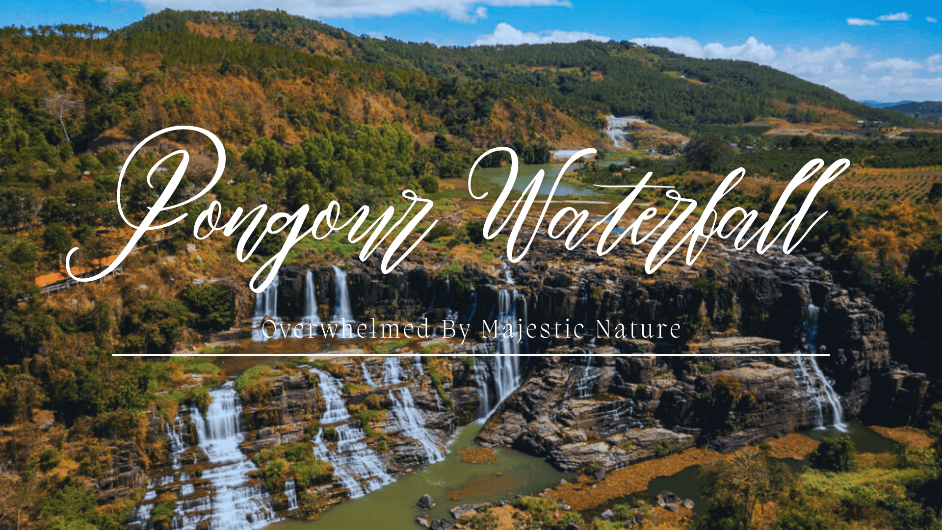 Pongour Waterfall - Overwhelmed By Majestic Nature