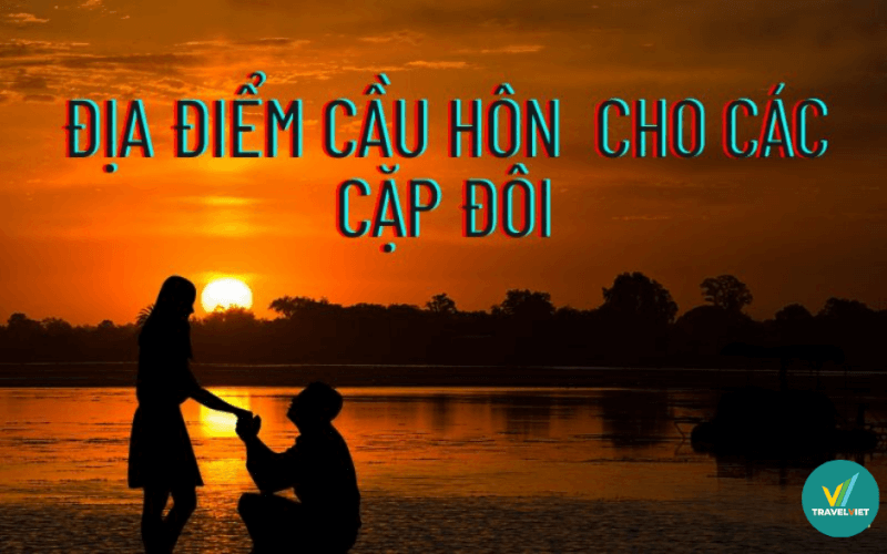 ベトナムのカップルにプロポーズするのに最適な超ホットな場所 10 選