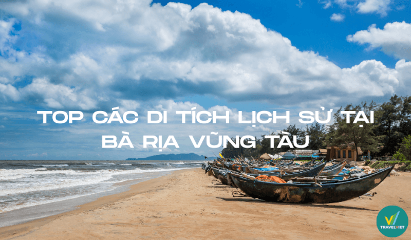 遠い昔に形成されたバリア・ブンタウの 15 以上の有名な史跡