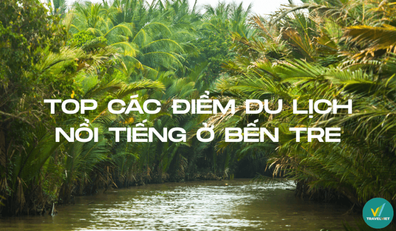最も美しく観光客にとって魅力的なベン チェの観光名所トップ 8 以上