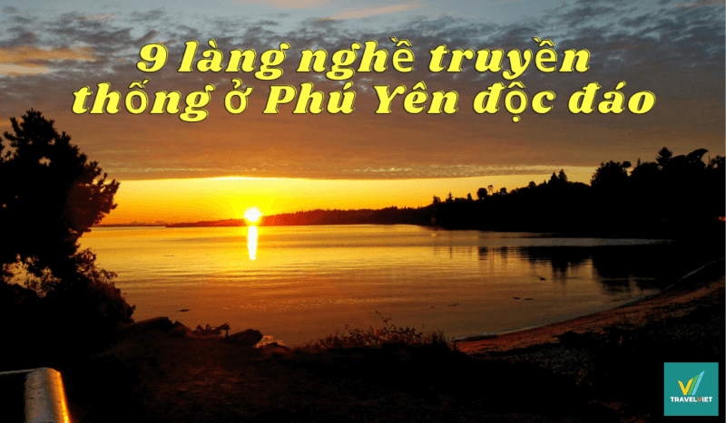 フーイエンのユニークな伝統工芸村トップ 9