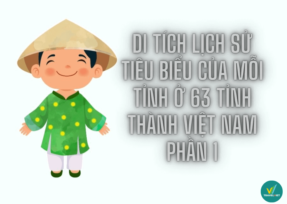 ベトナムの63州の各州の典型的な歴史的遺物 - パート1