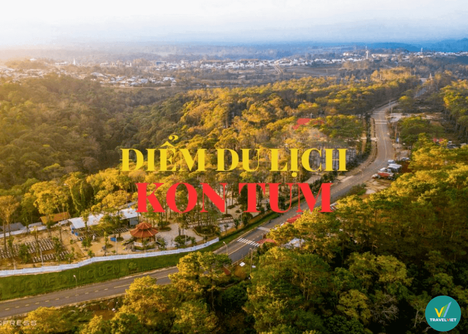 Kon Tumの17の観光地が最も検索されています