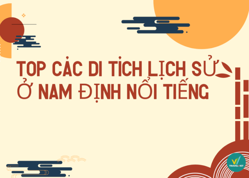 探索南定超过 15 个著名历史遗迹，不要错过