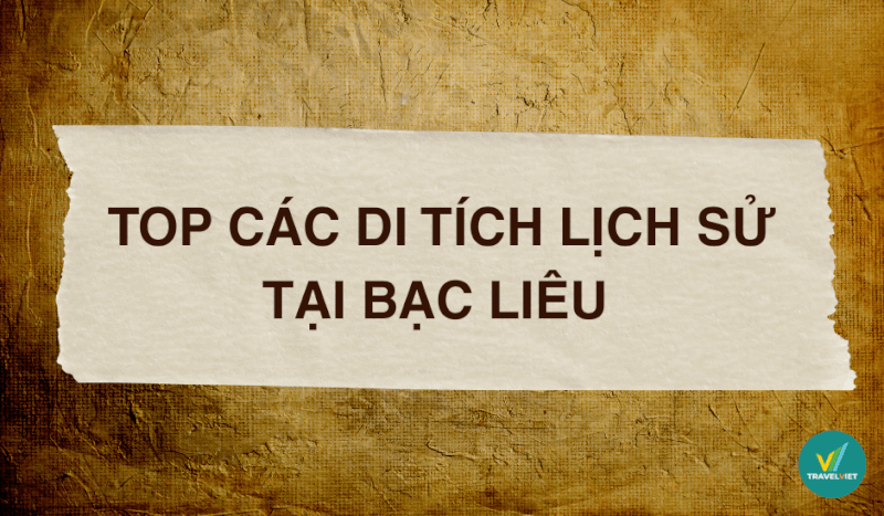 見逃せないバクリューのトップ 10 以上の有名な史跡