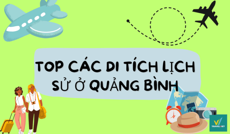長年にわたって存続していることで有名なクアンビンの史跡トップ 10 以上