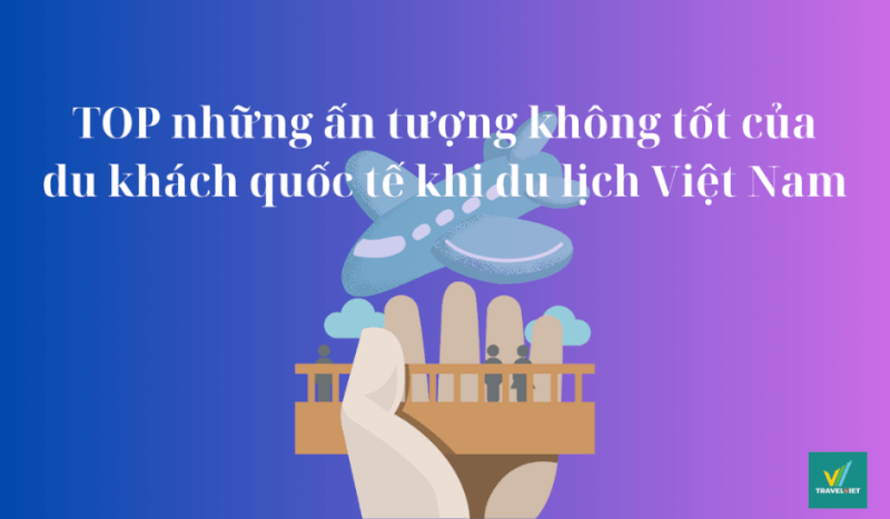 ベトナム旅行時の外国人観光客のネガティブな印象トップ