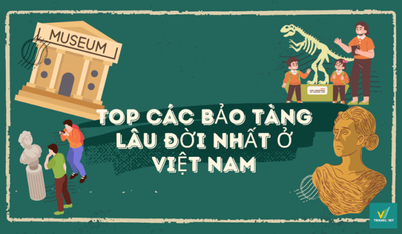 観光客を惹きつけるベトナム最古の博物館トップ