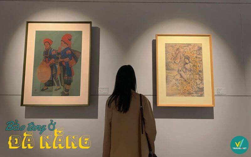 Top 9 bảo tàng ở Đà Nẵng được giới trẻ check-in nhiều nhất