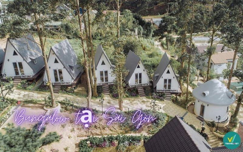 Top 8 Bungalow tại Sài Gòn “ngoài sang - trong xịn”