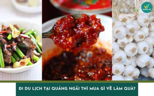 Quang Ngaiを旅行して、ギフトとして何を買うべきですか？