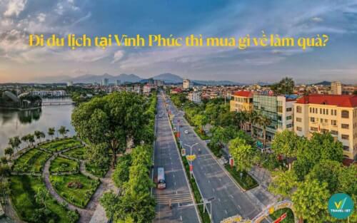 Vinh Phucで旅行して、ギフトとして何を買うべきですか？