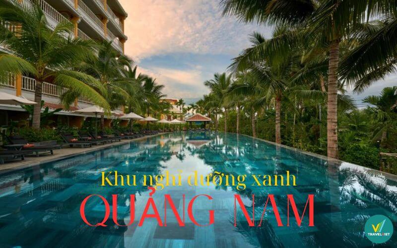 クアンナムのトップ8グリーンリゾートは顧客を引き付けることで有名です