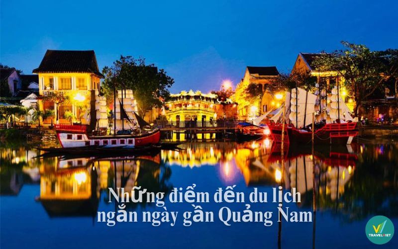 Quang Nam Super Niceの近くの短期観光地