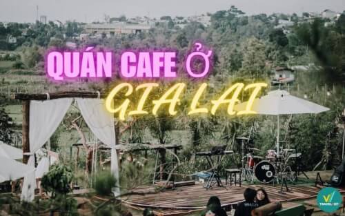 gia lai美しい景色のトップ10カフェ、魅力的な多様なメニュー