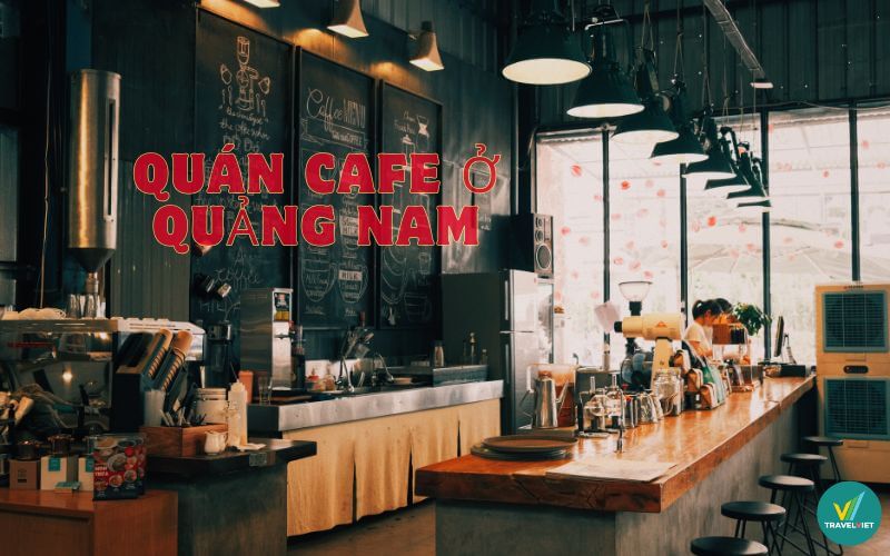 クアンナムのトップ9+カフェはとても美しいです