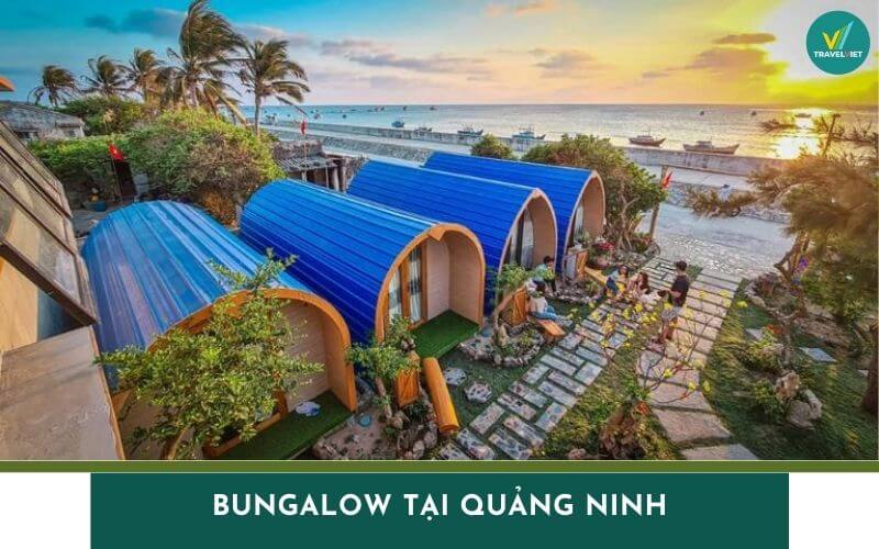 Top 7 Bungalow tại Quảng Ninh đẹp, chất lượng nhất