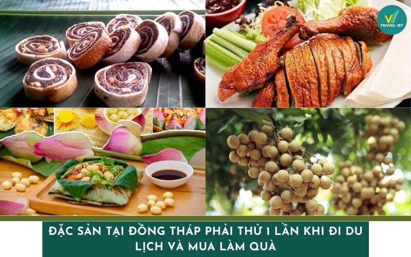 Đặc sản tại Đồng Tháp phải thử 1 lần khi đi du lịch và mua làm quà
