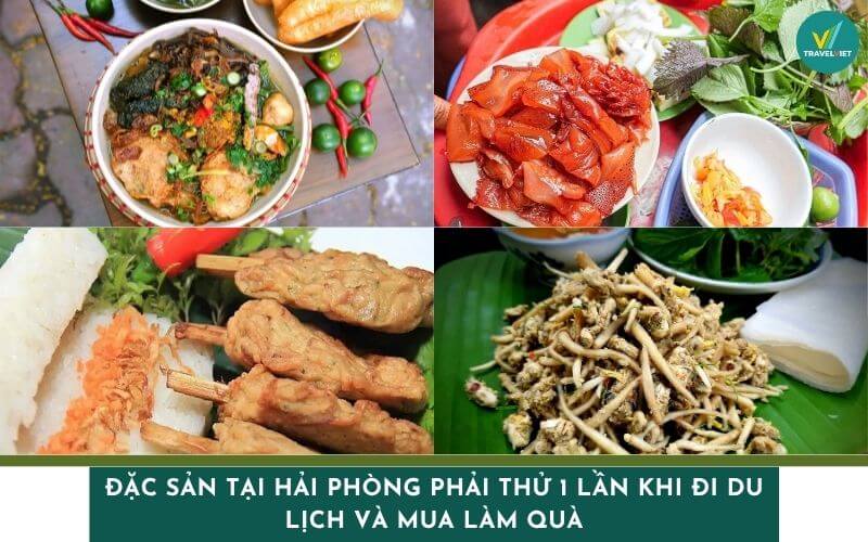 Đặc sản tại Hải Phòng phải thử 1 lần khi đi du lịch và mua làm quà