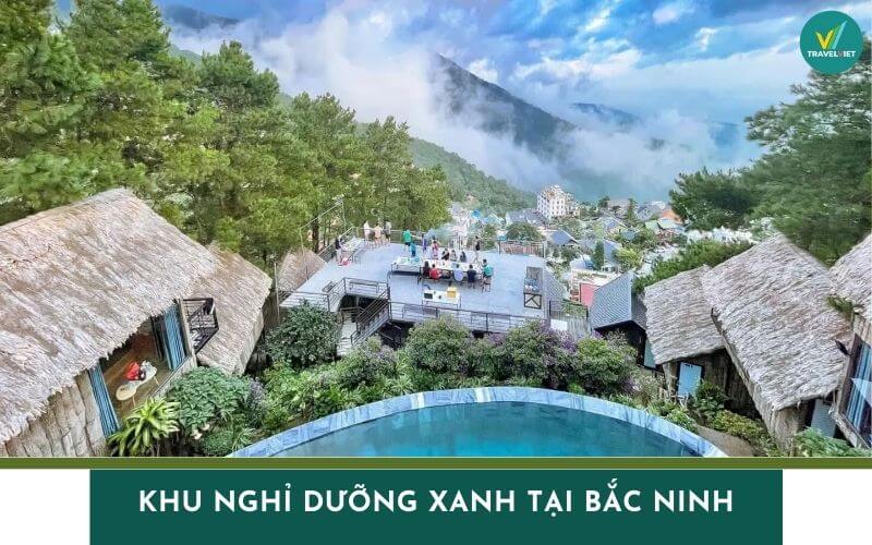 Top 6 khu nghỉ dưỡng xanh tại Bắc Ninh cao cấp, tiện nghi hàng đầu
