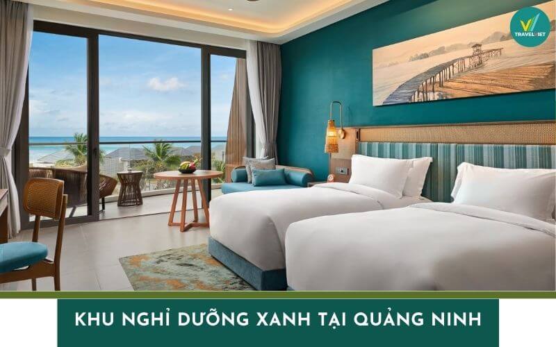 介绍广宁省的 8 个绿色度假村，享有美丽、宁静的景色