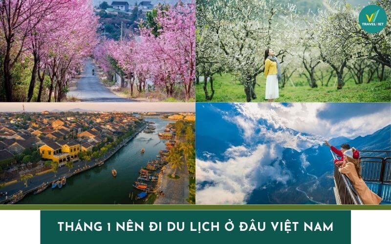 Tháng 1 nên đi du lịch ở đâu Việt Nam đẹp, thú vị nhất?